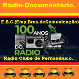 CBC 100 Anos Rádio - Rádio Clube de Pernambuco.