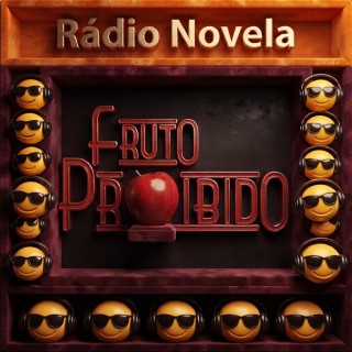 Radio Novela - Fruto Proibido